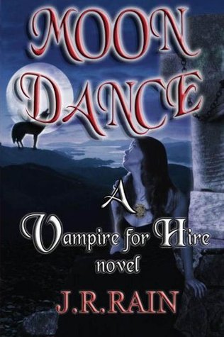 Moon Dance (Vampire for Hire, #1) - J.R. Rain