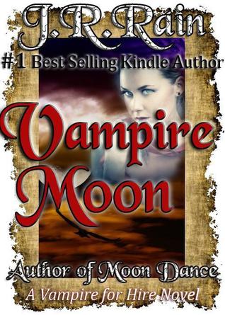  Vampire Moon (Vampire for Hire, #2)  - J.R. Rain