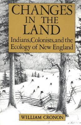 changes in the land by cronon review changes in the land by cronon review