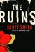 The Ruins by Scott B. Smith The Ruins by Scott B. Smith
