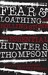 Fear and Loathing at Rolling Stone: The Essential Hunter S. Thompson
