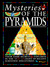 Mysteries of: Pyramids, the