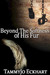 Beyond the Softness of His Fur: Wonders of Modern Science