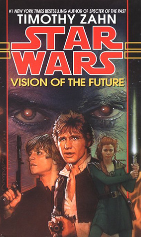 Vision of the Future (Star Wars: The Hand of Thrawn, #2) by Timothy