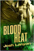 Blood Heat (Dangerous Ground, #3)