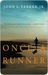 Once a Runner by John L. Parker Jr. Once a Runner by John L. Parker Jr.