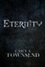 Eternity by Casey S. Townsend Eternity by Casey S. Townsend