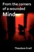 From the Corners of a Wounded Mind