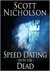 Speed Dating with the Dead