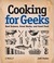 Cooking for Geeks: Real Science, Great Hacks, and Good Food