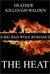 The Heat (The Big Bad Wolf, #1)