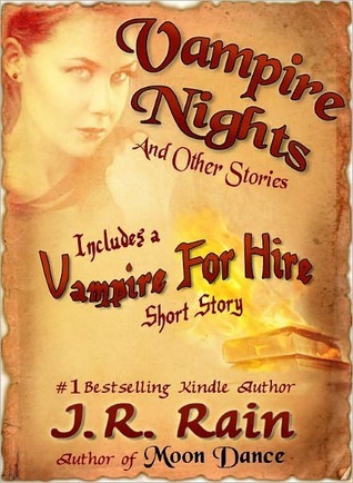  Vampire Nights and Other Stories (Vampire for Hire, #2.5)  - J.R. Rain