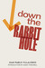 Down the Rabbit Hole