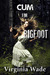 Cum For Bigfoot (Cum For Bigfoot #1)