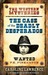 The Case of the Deadly Desperados (The P.K Pinkerton Mysteries, #1)