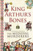 King Arthur's Bones (The Medieval Murderers, #5)