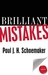 Brilliant Mistakes by Paul J.H. Schoemaker Brilliant Mistakes by Paul J.H. Schoemaker