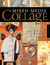 Mixed-Media Collage: An Exploration of Contemporary Artists, Methods, and Materials