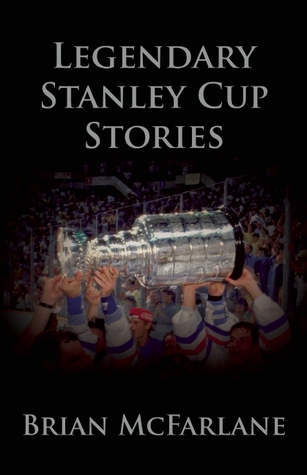 Legendary Stanley Cup Stories