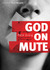 God on Mute: Engaging the Silence of Unanswered Prayer