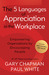 The Five Languages of Appreciation in the Workplace: Empowering Organizations by Encouraging People