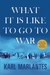 What It is Like to Go to War