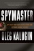 Spymaster by Oleg Kalugin Spymaster by Oleg Kalugin