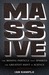 Massive: The Missing Particle That Sparked the Greatest Hunt in Science
