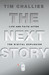 The Next Story: Life and Faith After the Digital Explosion
