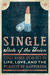 Single State of the Union: Single Women Speak Out on Life, Love, and the Pursuit of Happiness