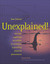 Unexplained!: Strange Sightings, Incredible Occurrences & Puzzling Physical Phenomena