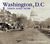 Washington, D.C. Then and Now