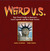 Weird U.S.: Your Travel Guide to America's Local Legends and Best Kept Secrets (Weird Travel Guides)