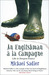 An Englishman a la Campagne: Life in Deepest France