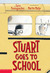 Stuart Goes to School (The Amazing World of Stuart, #2)