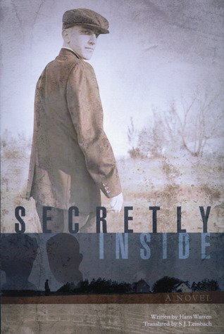 Secretly Inside: A Novel