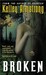 Broken (Women of the Otherworld, # 6)