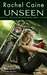 Unseen by Rachel Caine Unseen by Rachel Caine