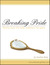 Breaking Pride by Heather Bixler Breaking Pride by Heather Bixler