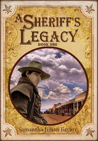 A Sheriff's Legacy: Book One