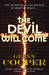 The Devil Will Come