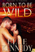 Born to Be Wild (Welcome to Paradise, #3)