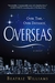 Overseas by Beatriz Williams Overseas by Beatriz Williams