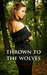 Thrown to the Wolves (Wolf Mountain, #1)
