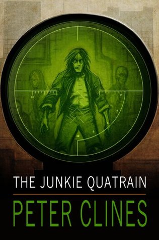 The Junkie Quatrain - Peter Clines, Christian Rummel