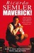 Maverick by Ricardo Semler Maverick by Ricardo Semler