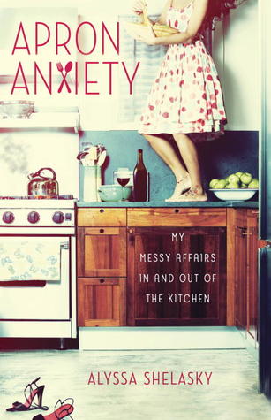 #Printcess Book Review of Apron Anxiety by Alyssa Shelasky