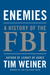 Enemies: A History of the FBI