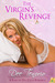 The Virgin's Revenge (Rancho del Cielo, #4)