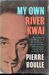 My Own River Kwai